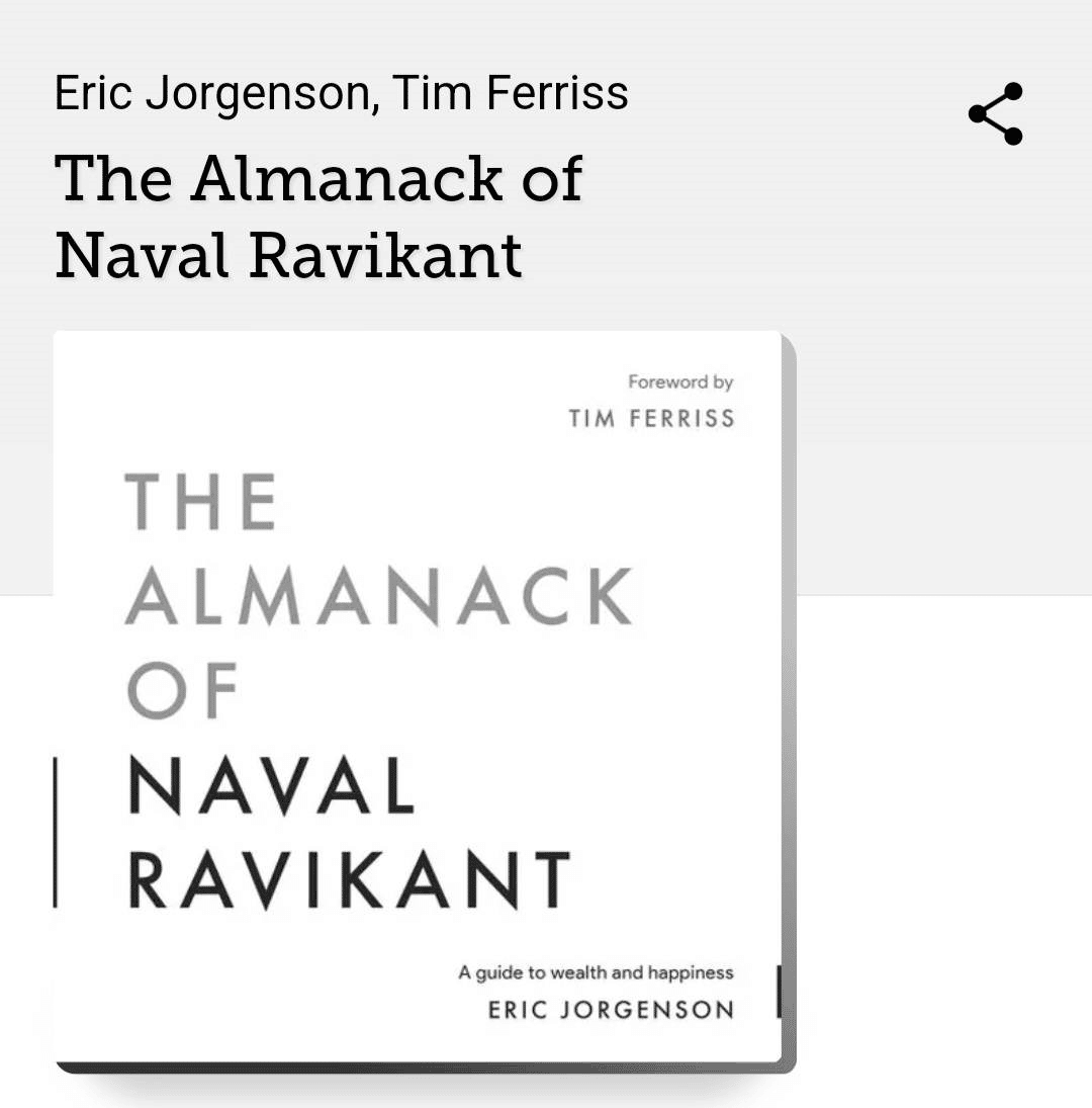 Book Summary: The Almanack of Naval Ravikant by Eric Jorgenson